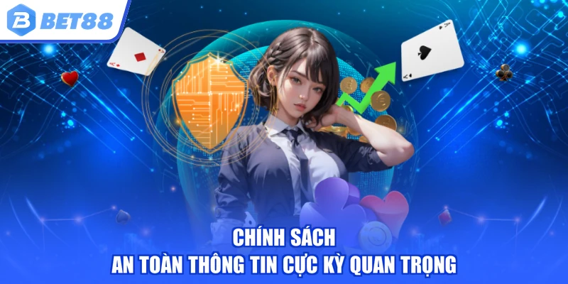 Chính sách an toàn thông tin cực kỳ quan trọng