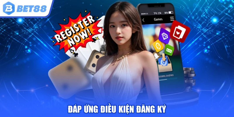 Đáp ứng điều kiện đăng ký