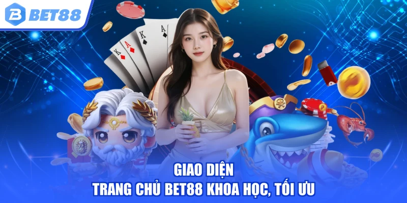 Giao diện trang chủ BET88 khoa học, tối ưu