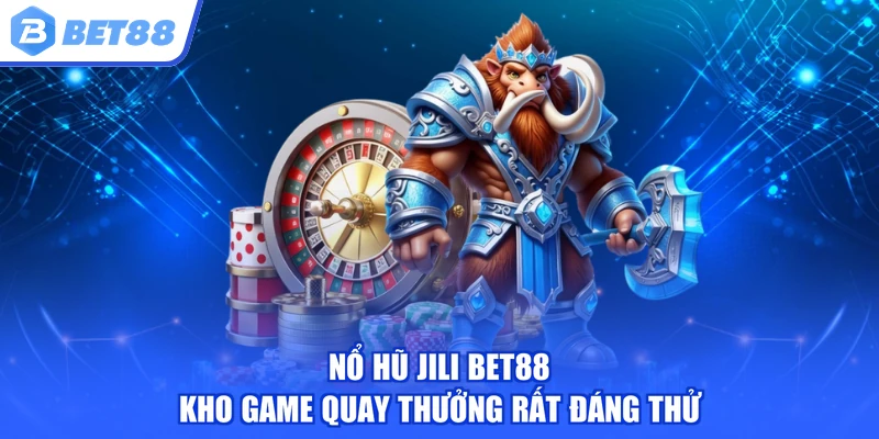 Nổ Hũ Jili