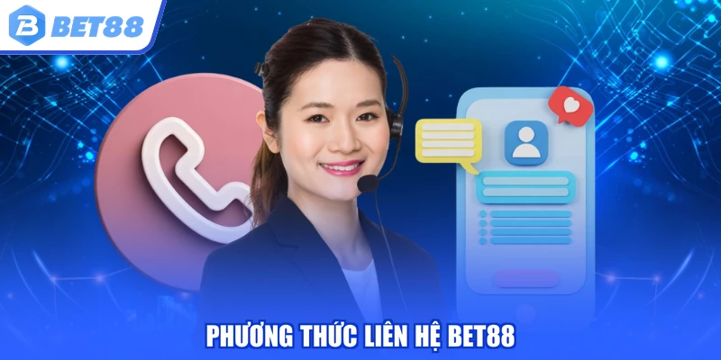 Phương thức liên hệ BET88