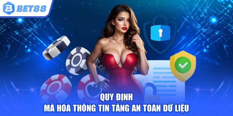 Quy định mã hóa thông tin tăng an toàn dữ liệu