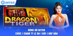 Rồng hổ BET88