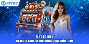 Slot cổ điển - Classic Slot