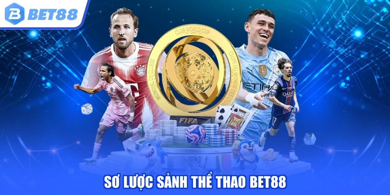 Sơ lược sảnh thể thao BET88